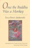 Once The Buddha Was A Monkey: Arya Sura's Jatakamala