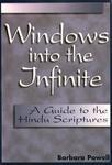 Windows Into The Infinite: A Guide To The Hindu Scriptures