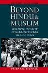 Beyond Hindu And Muslim: Multiple Identity In Narratives From Village India