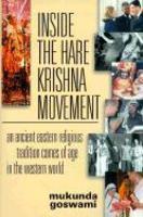 Inside The Hare Krishna Movement: An Ancient Eastern Religious Tradition Comes Of Age In The Western World