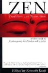 Zen: Tradition And Transition: A Sourcebook By Contemporary Zen Masters And Scholars