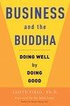 Business And The Buddha: Doing Well By Doing Good