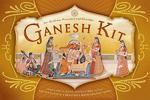 The Ganesh Kit: For Guidance, Protection And Blessing