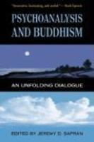 Psychoanalysis And Buddhism: An Unfolding Dialogue