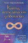 Karma, Reencarnacion Y Liberacion: Un Enfoque Espiritual A Las Metas De La Vida