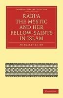 Rabi A The Mystic And Her Fellow-Saints In Islam