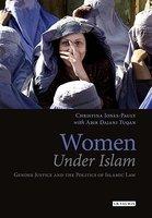 Women Under Islam: Gender, Justice And The Politics Of Islamic Law