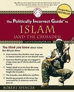 The Politically Incorrect Guide To Islam (and The Crusades)