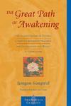 The Great Path Of Awakening: The Classic Guide To Lojong, A Tibetan Buddhist Practice For Cultivating The Heart Of Compassion