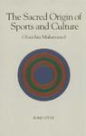 The Sacred Origin And Nature Of Sports And Culture