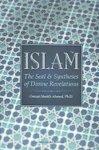 Islam: The Seal And Syntheses Of Divine Revelations