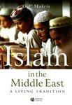 Islam In The Middle East: A Living Tradition