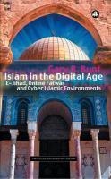 Islam In The Digital Age: E-Jihad, Online Fatwas And Cyber Islamic Environments