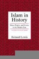 Islam In History: Ideas, People, And Events In The Middle East