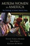 Muslim Women In America: The Challenge Of Islamic Identity Today