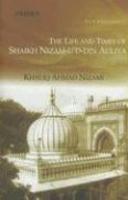 The Life & Times Of Shaikh Nizam-U'D-Din Auliya