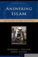 Answering Islam: The Crescent In Light Of The Cross