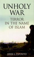 Unholy War: Terror In The Name Of Islam