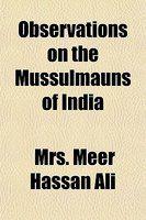 Observations On The Mussulmauns Of India