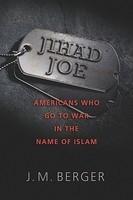 Jihad Joe: Americans Who Go To War In The Name Of Islam