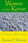 Women And The Koran: The Status Of Women In Islam