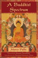 A Buddhist Spectrum: Contributions To The Christian-Buddhist Dialogue