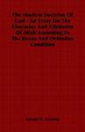 The Moslem Doctrine Of God - An Essay On The Character And Attributes Of Allah According To The Koran And Orthodox Condition