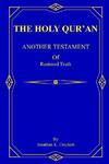 The Holy Qur'an: Another Testament Of Restored Truth