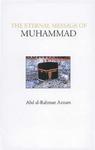 The Eternal Message Of Muhammad