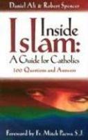 Inside Islam: A Guide For Catholics: 100 Questions And Answers