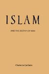 Islam And The Destiny Of