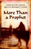 More Than A Prophet: An Insider's Response To Muslim Beliefs About Jesus & Christianity