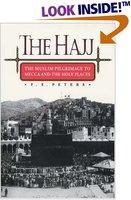 The Hajj: The Muslim Pilgrimage To Mecca And The Holy Places