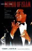 Inside The Nation Of Islam: A Historical And Personal Testimony Of A Black Muslim