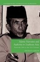 Islamic Narrative And Authority In Southeast Asia: From The 16th To The 21st Century