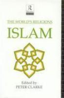 The Workd's Religions: Islam