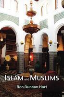 Islam And Muslims: Religion, History And Ethnicity