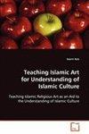 Teaching Islamic Art For Understanding Of Islamic Culture