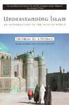 Understanding Islam: An Introduction To The Muslim World: Third Revised Edition