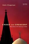 Cross And Crescent: Responding To The Challenge Of Islam