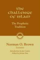 The Challenge Of Islam: The Prophetic Tradition, Lectures, 1981