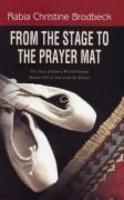 From The Stage To The Prayer Mat