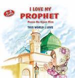 I Love My Prophet