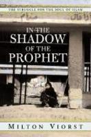 In The Shadow Of The Prophet: The Struggle For The Soul Of Islam Struggle For The Soul Of Islam