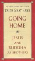 Going Home: Jesus And Buddha As Brothers