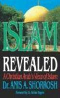 Islam Revealed: A Christian Arab's View Of Islam