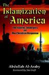 The Islamization Of America: The Islamic Stategy And The Christian Response