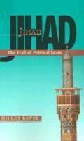 Jihad: The Trail Of Political Islam