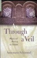 As Through A Veil, New Edition: Mystical Poetry In Islam