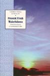 Present Fresh Wakefulness: A Meditation Manual On Nonconceptual Wisdom